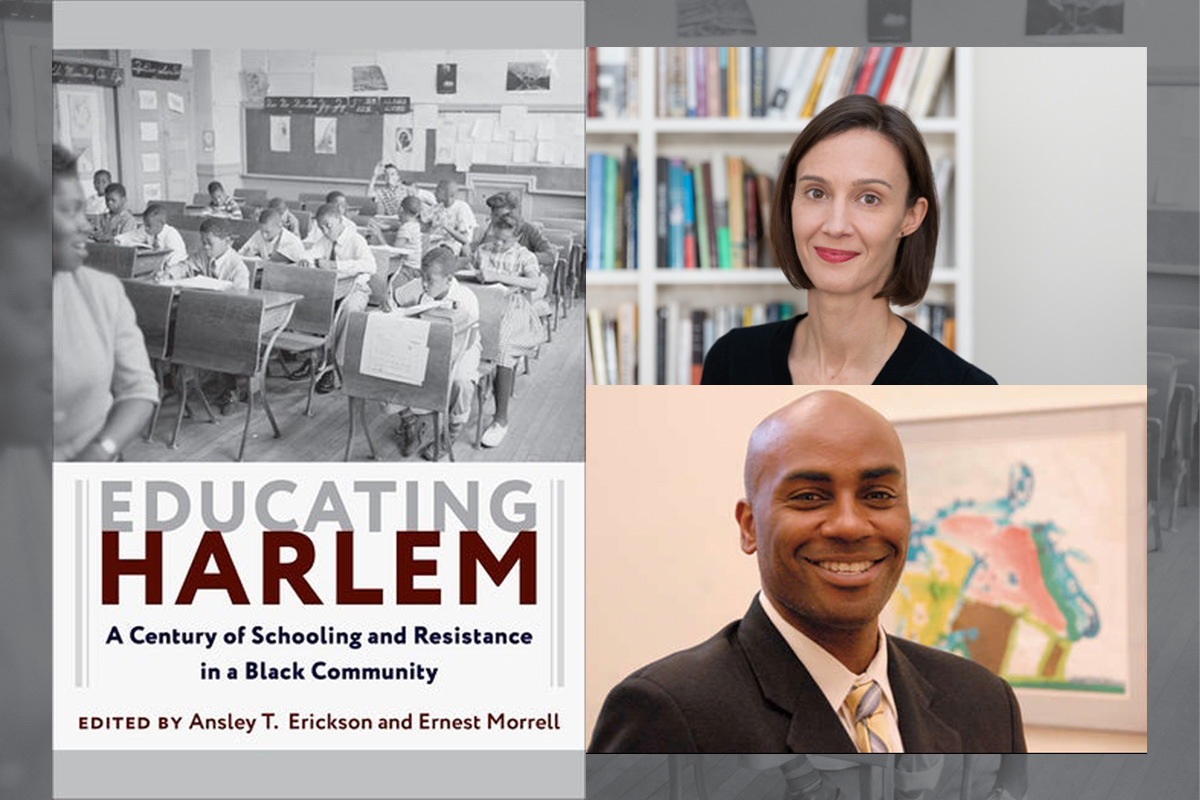 Educating Harlem: Ansley T. Erickson and Ernest Morrell